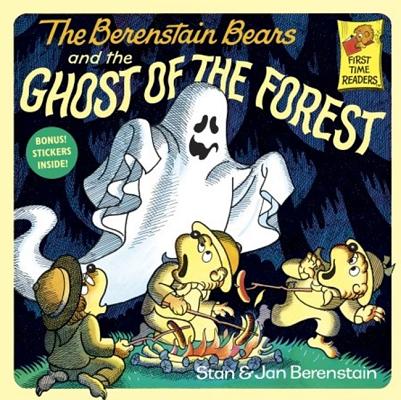 The Berenstain Bears and the Ghost of the Forest - Stan And Jan Berenstain Berenstain