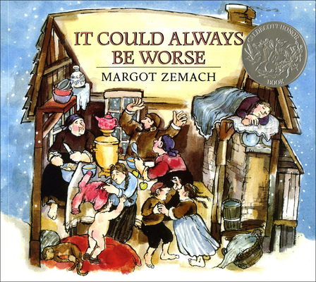 It Could Always Be Worse: A Yiddish Folk Tale - Margot Zemach