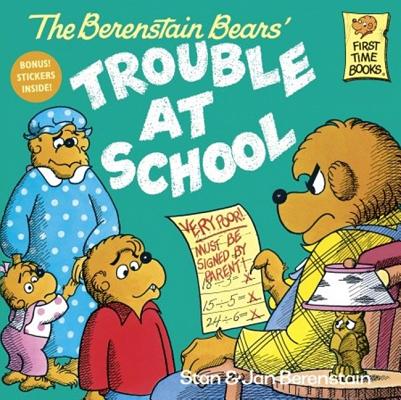 Coperta cărții 'The Berenstain Bears and the Trouble at School - Stan And Jan Berenstain Berenstain'