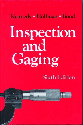 Inspection and Gaging - Clifford Kennedy