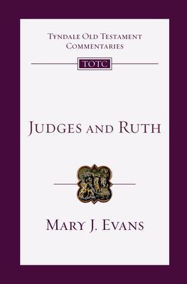 Judges and Ruth: An Introduction and Commentary - Mary J. Evans
