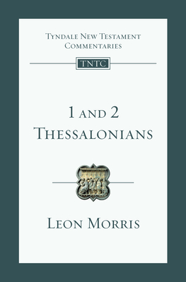 1 and 2 Thessalonians: An Introduction and Commentary - Leon L. Morris