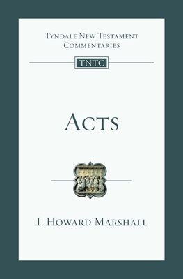 Acts: An Introduction and Commentary - I. Howard Marshall