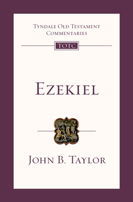 Ezekiel: An Introduction and Commentary - John B. Taylor