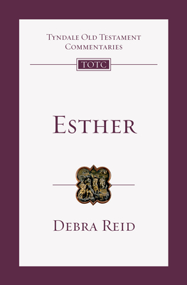 Esther: An Introduction and Commentary - Debra Reid