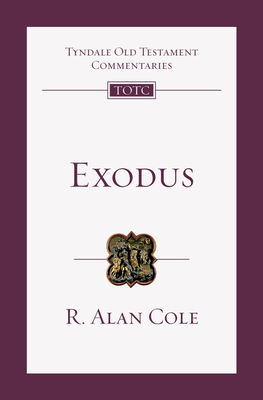 Exodus: An Introduction and Commentary - R. Alan Cole