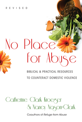 Coperta cărții 'No Place for Abuse: Biblical Practical Resources to Counteract Domestic Violence - Catherine Clark Kroeger'