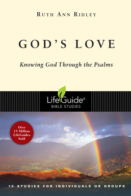 God's Love: Knowing God Through the Psalms - Ruth Ann Ridley
