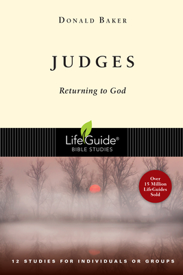 Judges: Returning to God - Donald Baker