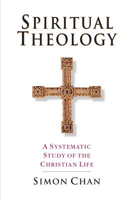 Spiritual Theology - Simon Chan