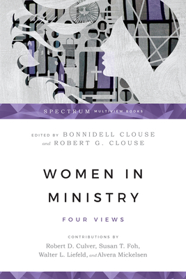 Women in Ministry: Four Views - Bonnidell Clouse