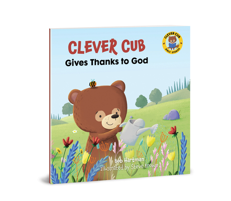 Clever Cub Gives Thanks to God - Bob Hartman