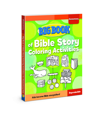 Big Book of Bible Story Coloring Activities for Elementary Kids - David C. Cook