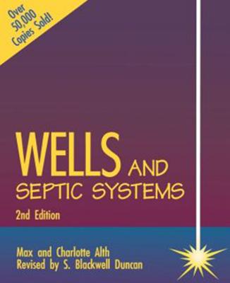 Wells and Septic Systems 2/E - Max Alth