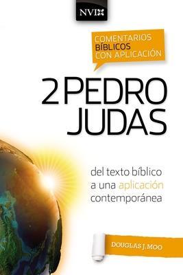 Comentario Bblico Con Aplicacin NVI 2 Pedro Y Judas: del Texto Bblico a Una Aplicacin Contempornea - Douglas J. Moo