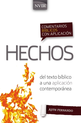 Comentario Bíblico Con Aplicación NVI Hechos: del Texto Bíblico a Una Aplicación Contemporánea - Ajith Fernando