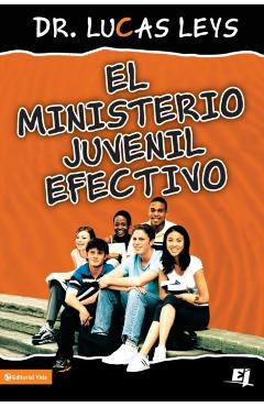 El Ministerio Juvenil Efectivo, Versión Revisada - Lucas Leys