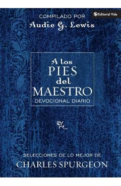 A Los Pies del Maestro: Diario Devocional - Audie G. Lewis