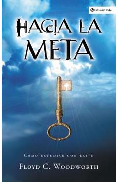 Coperta cărții 'Hacia la Meta - Floyd C. Woodworth'