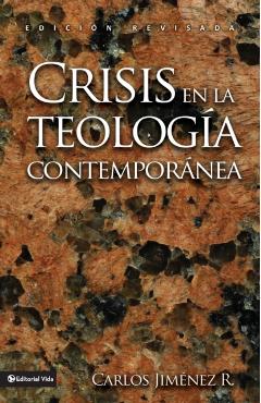 Crisis En La Teología Contemporánea - Carlos Jiménez