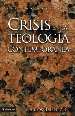 Crisis En La Teología Contemporánea - Carlos Jiménez