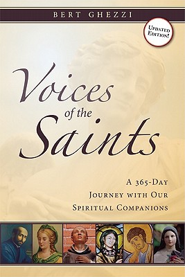 Voices of the Saints: A 365-Day Journey with Our Spiritual Companions - Bert Ghezzi