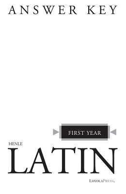 Henle Latin First Year Answer Key - Robert J. Henle