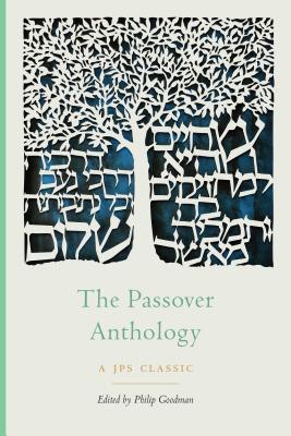 The Passover Anthology - Philip Goodman