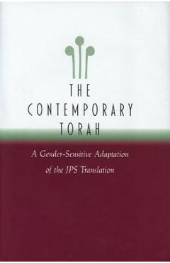 Coperta cărții 'The Contemporary Torah: A Gender-Sensitive Adaptation of the Original JPS Translation - David E. S. Stein'