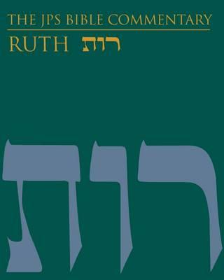 The JPS Bible Commentary: Ruth - Tamara Cohn Eskenazi