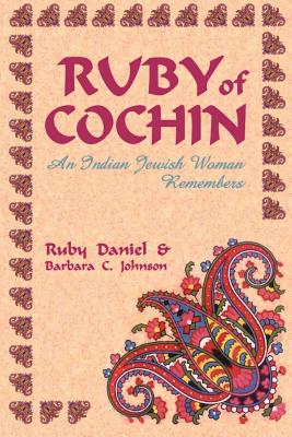 Ruby of Cochin: An Indian Jewish Woman Remembers - Ruby Daniel
