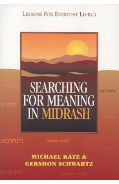 Coperta cărții 'Searching for Meaning in Midrash: Lessons for Everyday Living - Michael Katz'