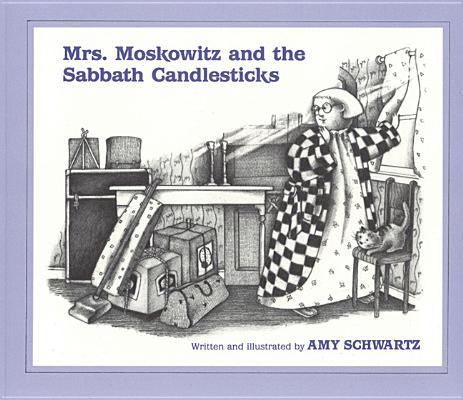 Mrs. Moskowitz and the Sabbath Candlesticks - Amy Schwartz
