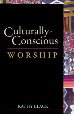 Culturally-Conscious Worship - Kathy Black