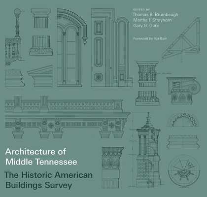Architecture of Middle Tennessee: The Historic American Buildings Survey - Thomas B. Brumbaugh