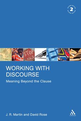 Working with Discourse: Meaning Beyond the Clause - J. R. Martin