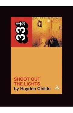 Coperta cărții 'Shoot Out the Lights - Hayden Childs'
