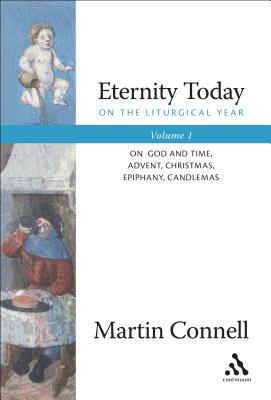 Eternity Today, Vol. 1 - Martin Connell