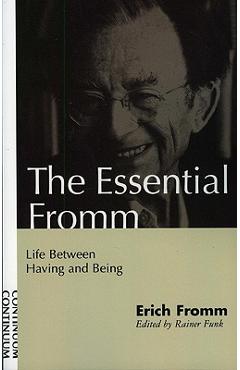 Coperta cărții Essential Fromm: Life Between Having and Being