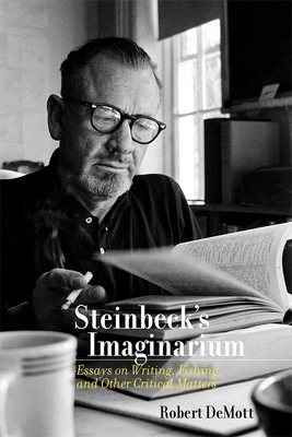 Steinbeck's Imaginarium: Essays on Writing, Fishing, and Other Critical Matters - Robert Demott