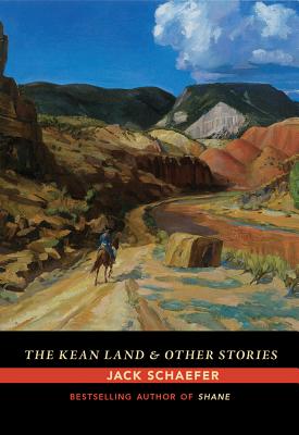 The Kean Land and Other Stories - Jack Schaefer