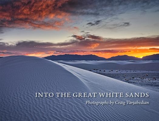 Into the Great White Sands - Craig Varjabedian