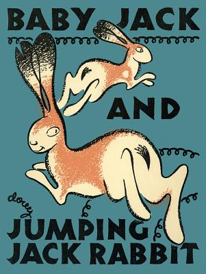 Baby Jack and Jumping Jack Rabbit - Loyd Tireman
