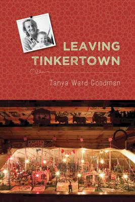 Leaving Tinkertown - Tanya Ward Goodman