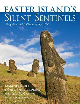 Easter Island's Silent Sentinels: The Sculpture and Architecture of Rapa Nui - Kenneth Treister