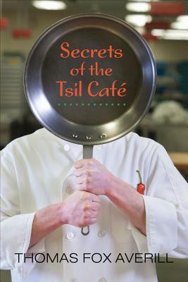Secrets of the Tsil Café - Thomas Fox Averill