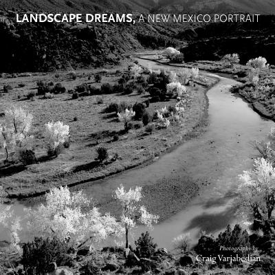 Landscape Dreams, a New Mexico Portrait - Craig Varjabedian
