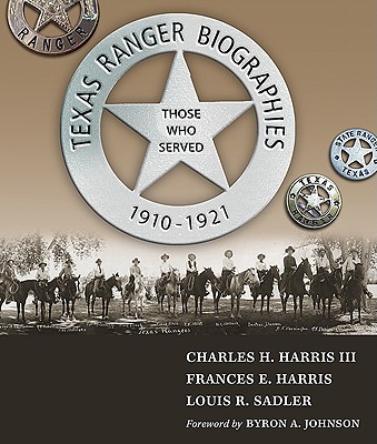 Texas Ranger Biographies: Those Who Served, 1910-1921 - Charles H. Harris
