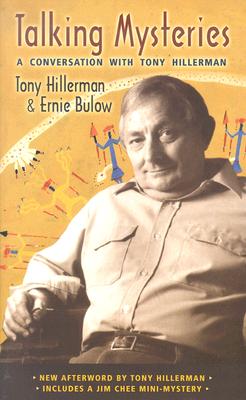 Talking Mysteries: A Conversation with Tony Hillerman - Tony Hillerman