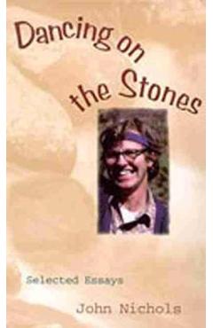 Poza produsului Dancing on the Stones - John Nichols